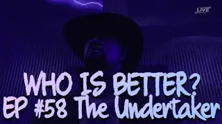 WWE 2K25- WHO IS BETTER? EPISODE #58 The Undertaker 
