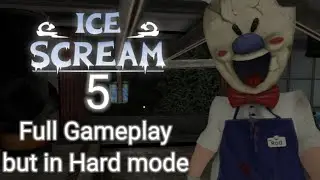 Ice Scream 5 full gameplay but in Hard mode