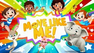 Move Like Me! | Dance & Learn Song for Kids | Fun Animal Moves