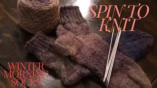 Spin to Knit: Winter Morning Socks