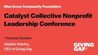 Heather's Keynote @ Catalyst Collective Nonprofit Leadership Conference | Kentucky | Sept. 2025