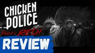 Chicken Police: Paint it RED! Review | PS4, Xbox One, PC, Nintendo Switch | Pure Play TV