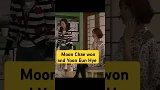 Moon Chae won and Yoon Eun Hye #moonchaewon #yooneunhye