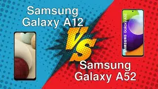 Samsung Galaxy A12 vs Samsung Galaxy A52