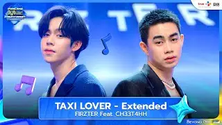FIRZTER Feat. CH33T4HH - TAXI LOVER - Extended | Thailand Music Countdown EP.10 | 20.07.2025