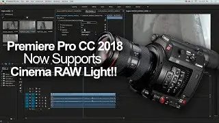 Premiere CC 2018 UPDATE - C200 Cinema RAW Light Support!!