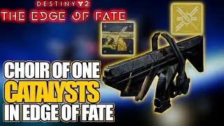 DESTINY 2: How To Get Choir Of One CATALYSTS In The Edge Of Fate