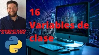 Variables de clase - 16 - Python Orientado a objetos