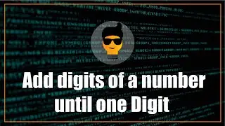 Add the digits of a Number  | (LeetCode)