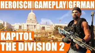 THE DIVISION 2 | KAPITOL - HEROISCH |gameplay|deutsch