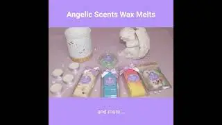 Angelic Scents 100% Natural Soy Wax Melts