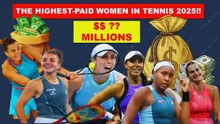 10 самых высокооплачиваемых игроков WTA 2025 года | ОБНАРОДОВАНЫ НЕВЕРОЯТНЫЕ рейтинги призовых де...