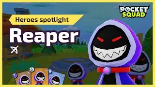 Reaper  | Heroes spotlight / Pocket Squad