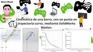 Cinemática de una barra, con un punto en trayectoria curva, mediante SolidWorks Motion