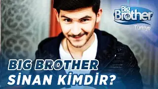 Big Brother Sinan Kimdir?