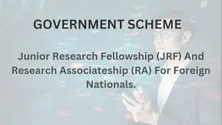 Junior Research Fellowship (JRF) And Research Associateship (RA) For Foreign Nationals