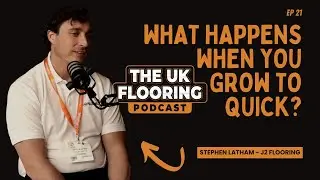 Stephen Latham  - J2 Flooring - What Happens When You Grow to quick?