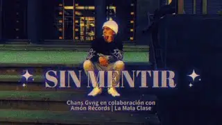 SIN MENTIR | Chans Gvng
