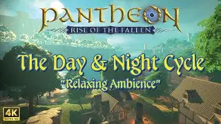 Pantheon MMO | Day & Night Cycle | Relaxing Ambience 4K