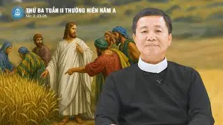 Lời Chúa - Thứ Ba Tuần II Thường Niên Năm A | 20/01/2026