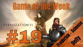 Let's Play: Civilization VI - Frederick Science - Part 19