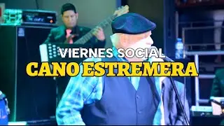 Viernes Social - Cano Estremera