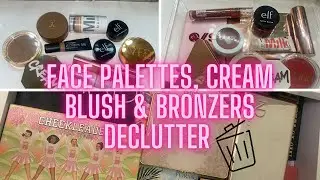 DECLUTTERING FACE PALETTES, CREAM  BLUSHES & BRONZERS / Makeup  Collection 2022