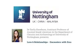 Encounters with Eros in Ancient Greece &ndash; A Channel Talent Headliner with Nottingham