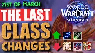 The *FINAL* Class Changes - Mythic Week / M+ Tuning - PACK YOUR BAGS ITS CASTER SEASON | Midnight
