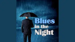 Blues in the Night