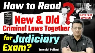 How to Read New and Old Criminal Laws together for Judiciary Exam ? | Linking Laws |
