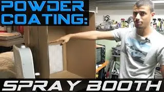 POWDER COATING: DIY Filtered Spray Booth