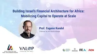 Prof. Eugene Kandel &ndash; Building Israel&rsquo;s Financial Architecture for Africa | AIEF 2025