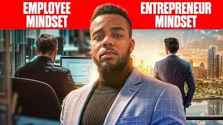 Employee Mindset VS Entrepreneurial Mindset | The Key Differences To Unlock Success