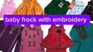 2024 Trendy Baby Frock Designs with Embroidery|summer collection. @MubarkaStyle