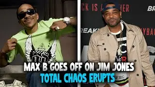 Max B SNAPS On Jim Jones During Wild Confrontation &mdash; Total CHAOS Breaks Out!