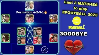 Last 3 MATCHES to play EFOOTBALL 2023 🤫 Formation 4-2-3-1 in England Before Update To Efootball 2024