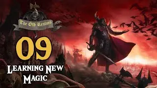 Learning New Magic | The Old Realms - Mount & Blade 2: BANNERLORD #09