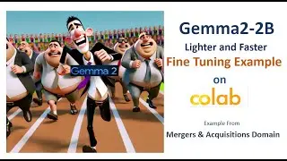 Gemma2 2B Fine Tuning Complete Guide on Colab