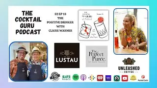 The Positive Drinker with Claire Warner (THE COCKTAIL GURU PODCAST S2 E18)