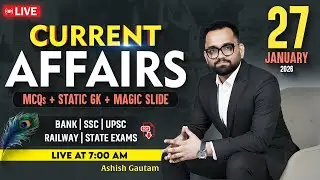 27 January 2026 | Current Affairs Today | Daily Current Affairs | By Ashish Gautam