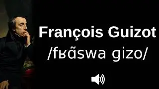 🇫🇷 How to pronounce Fran&ccedil;ois Guizot (CORRECTLY!)