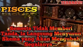 Pisces♓ Semesta Sedang Mengatur Skema Terbesar Hidupmu…🤩