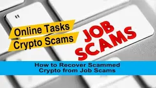 How to Recover Money from Online Tasks Scam |   Hotel Review Scams | Crypto Job Scams