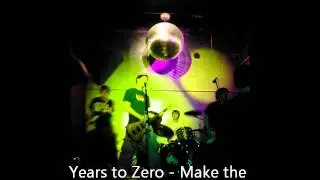 Years to Zero - Make the Hatred Stop