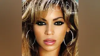 Beyoncé-Irreplaceable (Album Version) (Official Audio) (Lyrics in Description)
