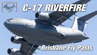 Riverfire 2023 - Brisbane - RAAF C-17 Globemaster Fly Pasts