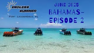 Our boating adventure to the Bahamas - EPISODE 2