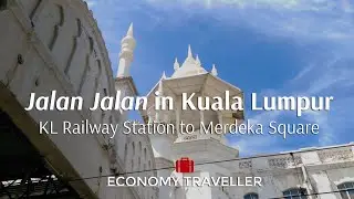 Jalan Jalan Kuala Lumpur: A walk from KL Railway Station to Merdeka Square