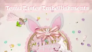 Easter Embellishments with Temu